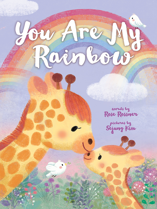 Title details for You Are My Rainbow by Rose Rossner - Available